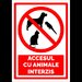 Indicator pentru accesul cu animale interzis